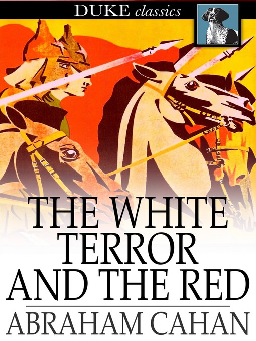 Title details for The White Terror and the Red by Abraham Cahan - Available